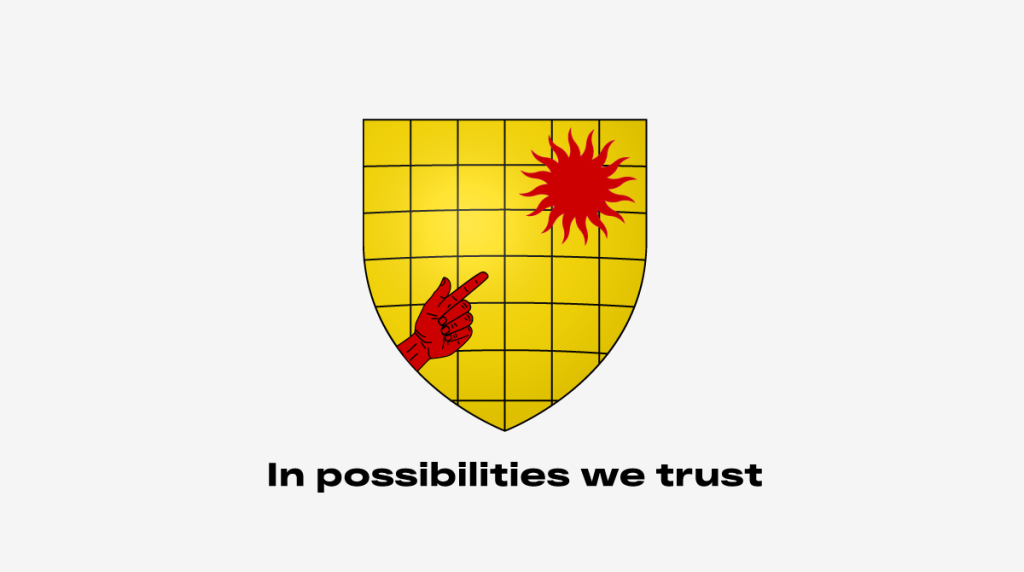 In possibilities we trust